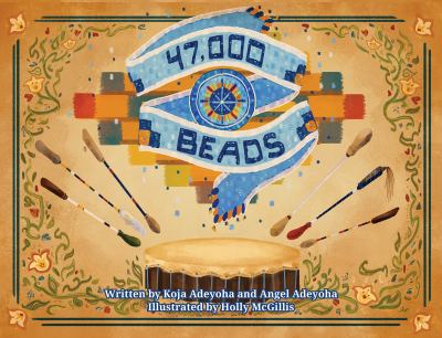 Book cover of 47,000 Beads by Koja Adeyoha and Angel Adeyoha