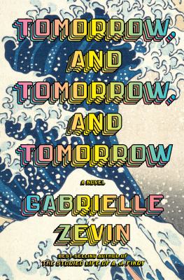 Tomorrow and tomorrow and tomorrow Book cover of Tomorrow and Tomorrow and Tomorrow