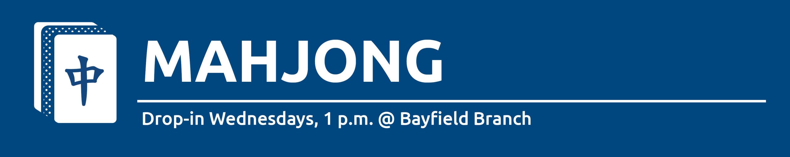 Illustration of a Mahjong tile with text promoting drop-in Mahjong in Bayfield