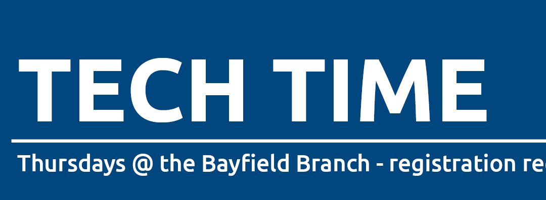 Tech Time – Bayfield