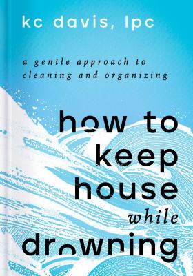 house Image of the book cover How to Keep House while Drowning