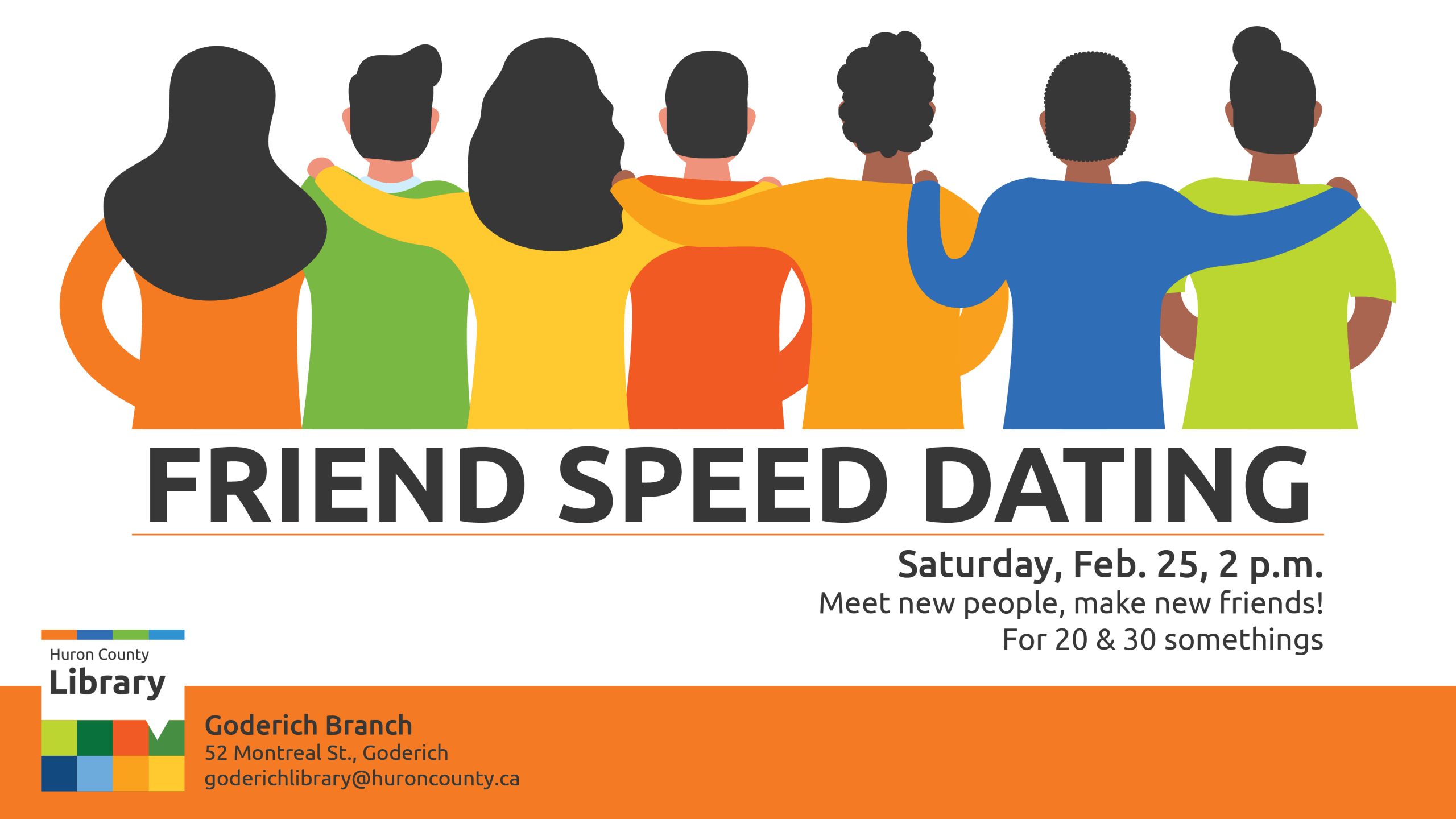 Illustration of a group of friends with their arms around each other's shoulders. Text to promote friend speed dating at the Goderich Branch