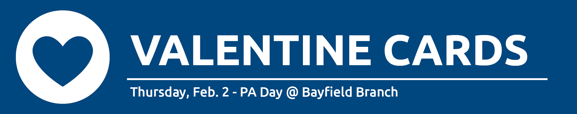 Illustration of a heart with text promoting PA Day Valentine Card making at Bayfield Branch