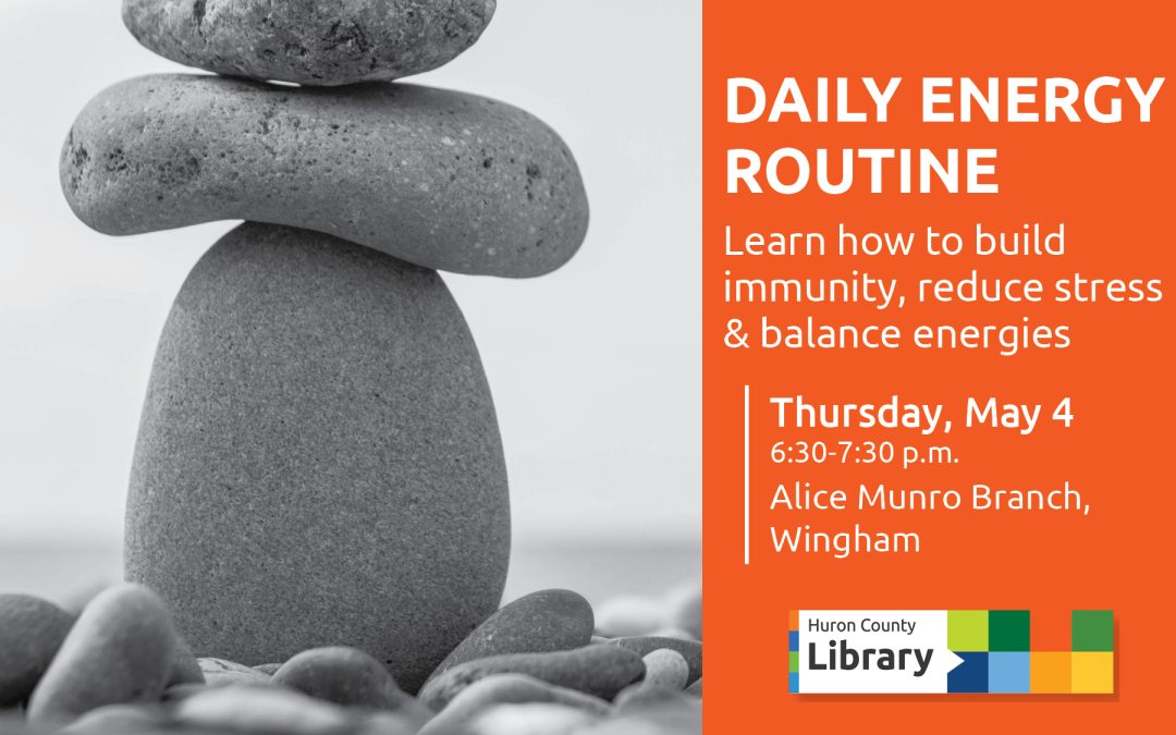 Daily Energy Routine Information Night – Alice Munro Branch