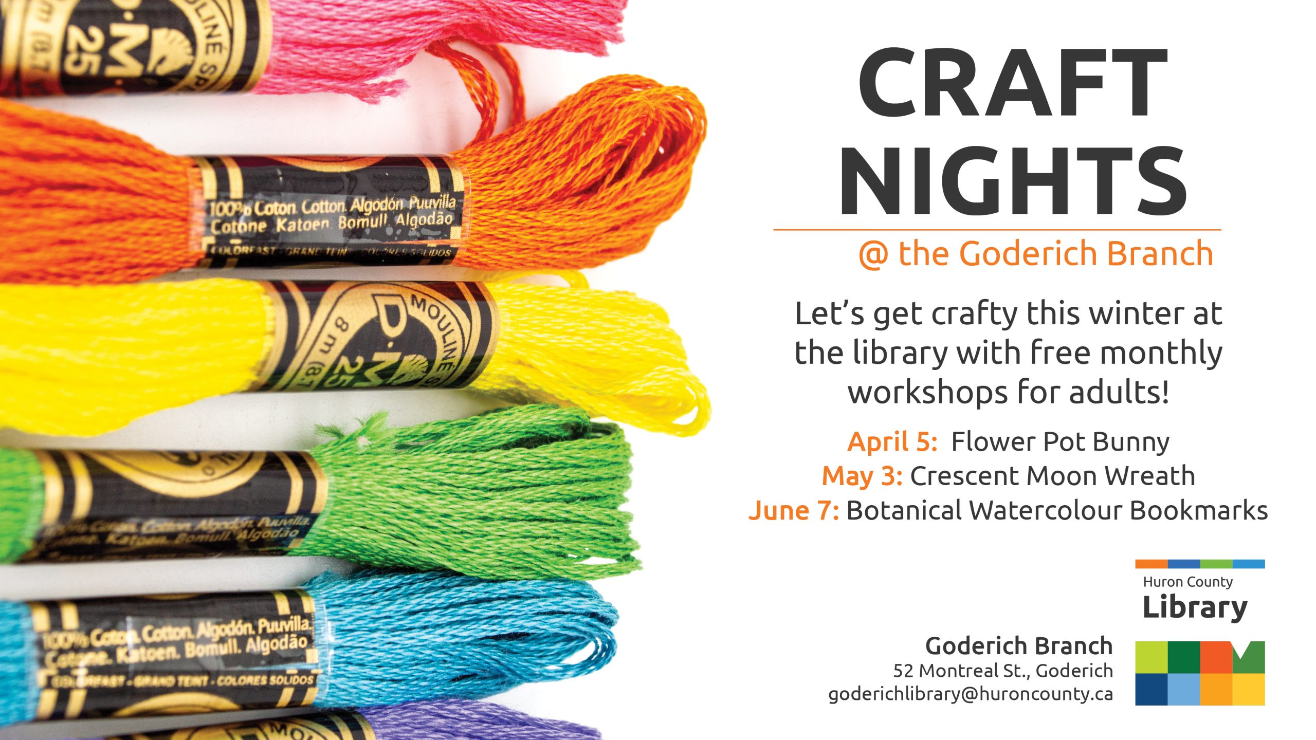 Image of different colours of embroidery thread with text promoting craft nights at Goderich Branch