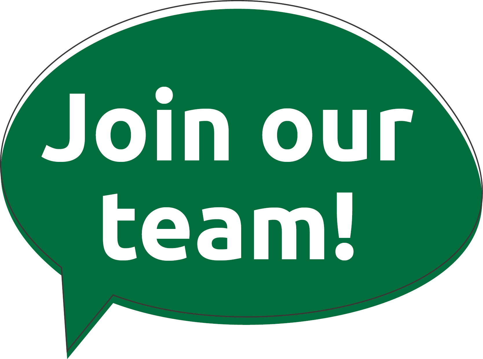 Dark green speech bubble with text that reads "Join our team!"