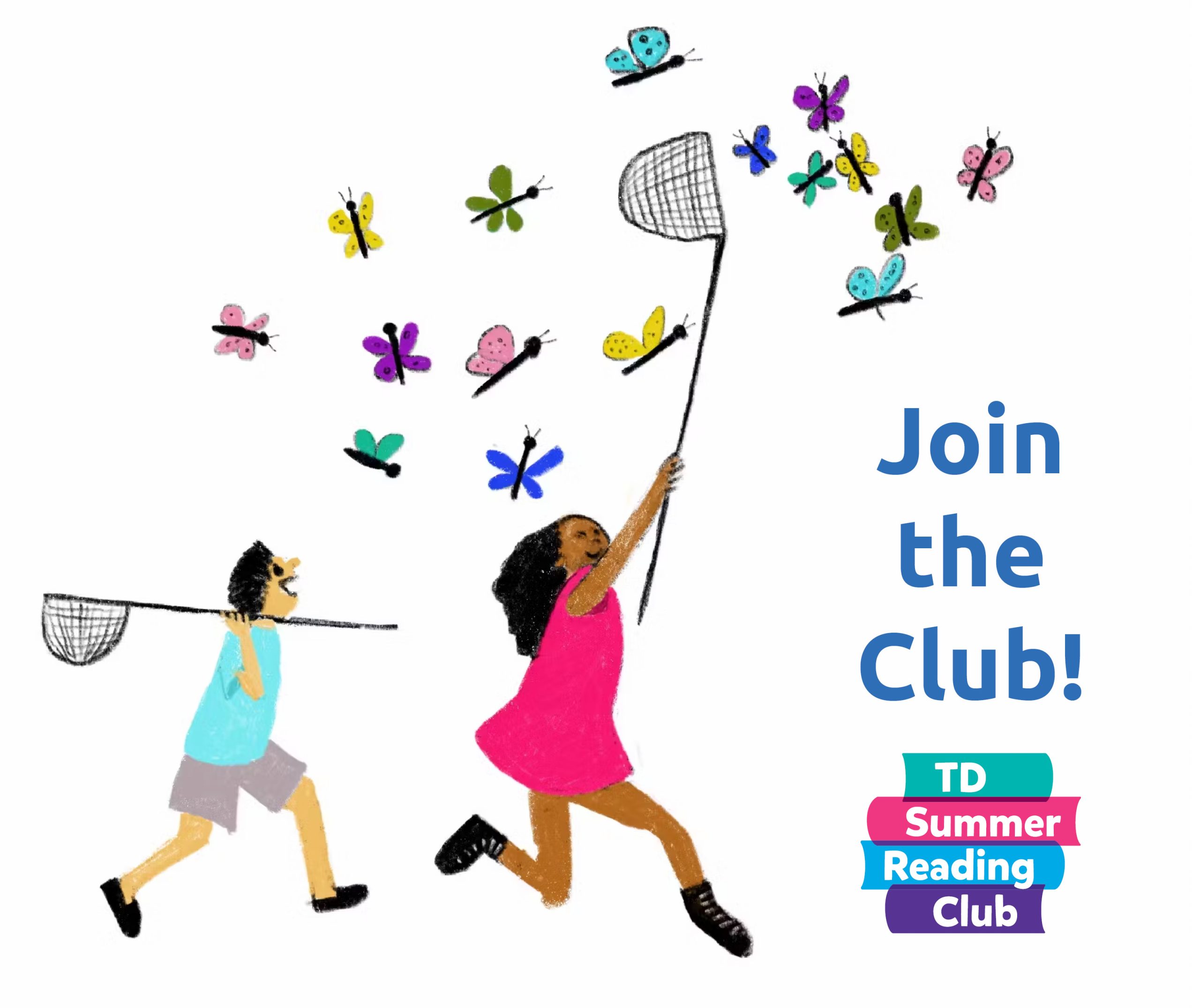 Illustration of two kids with butterfly nets chasing butterflies. Include TD Summer Reading Club logo and text that reads Join the Club!