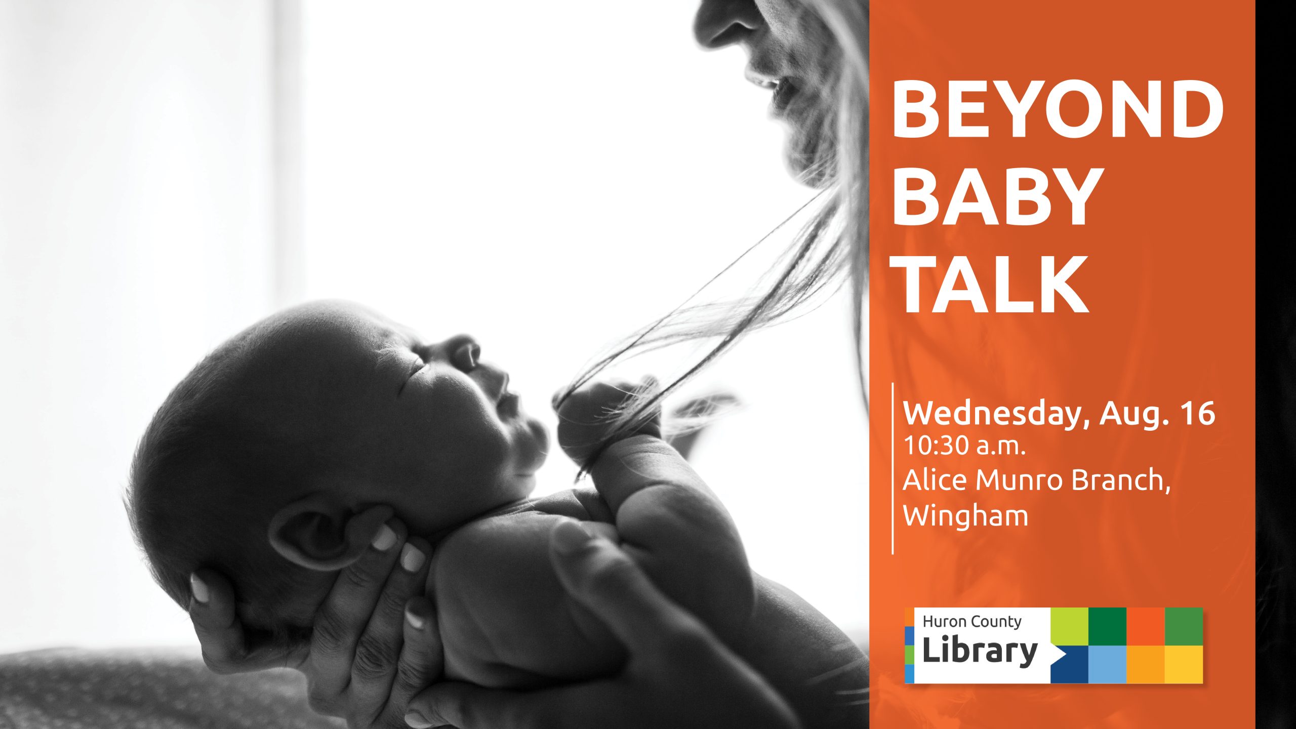 Black and white photo of a mom talking to a baby with text promoting Beyond Baby Talk at Alice Munro Branch