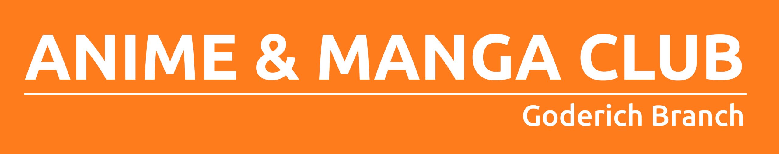 White text on an orange background with text promoting Anime & Manga Club at Goderich Branch