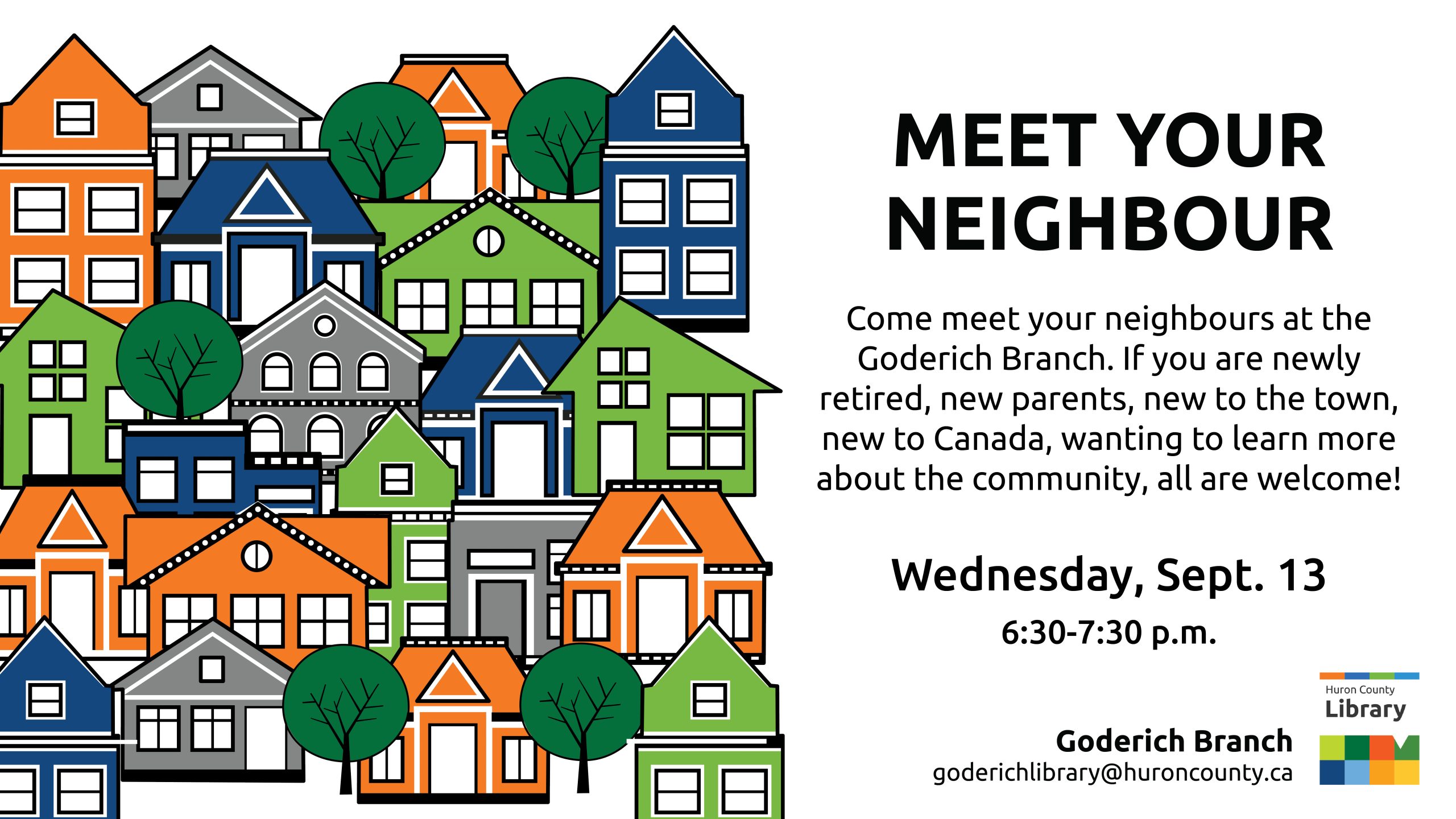Illustration of a neighbourhood of homes with text promoting Meet Your Neighbour at Goderich Branch