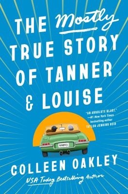 Book cover image of The Mostly True Story of Tanner and Louise