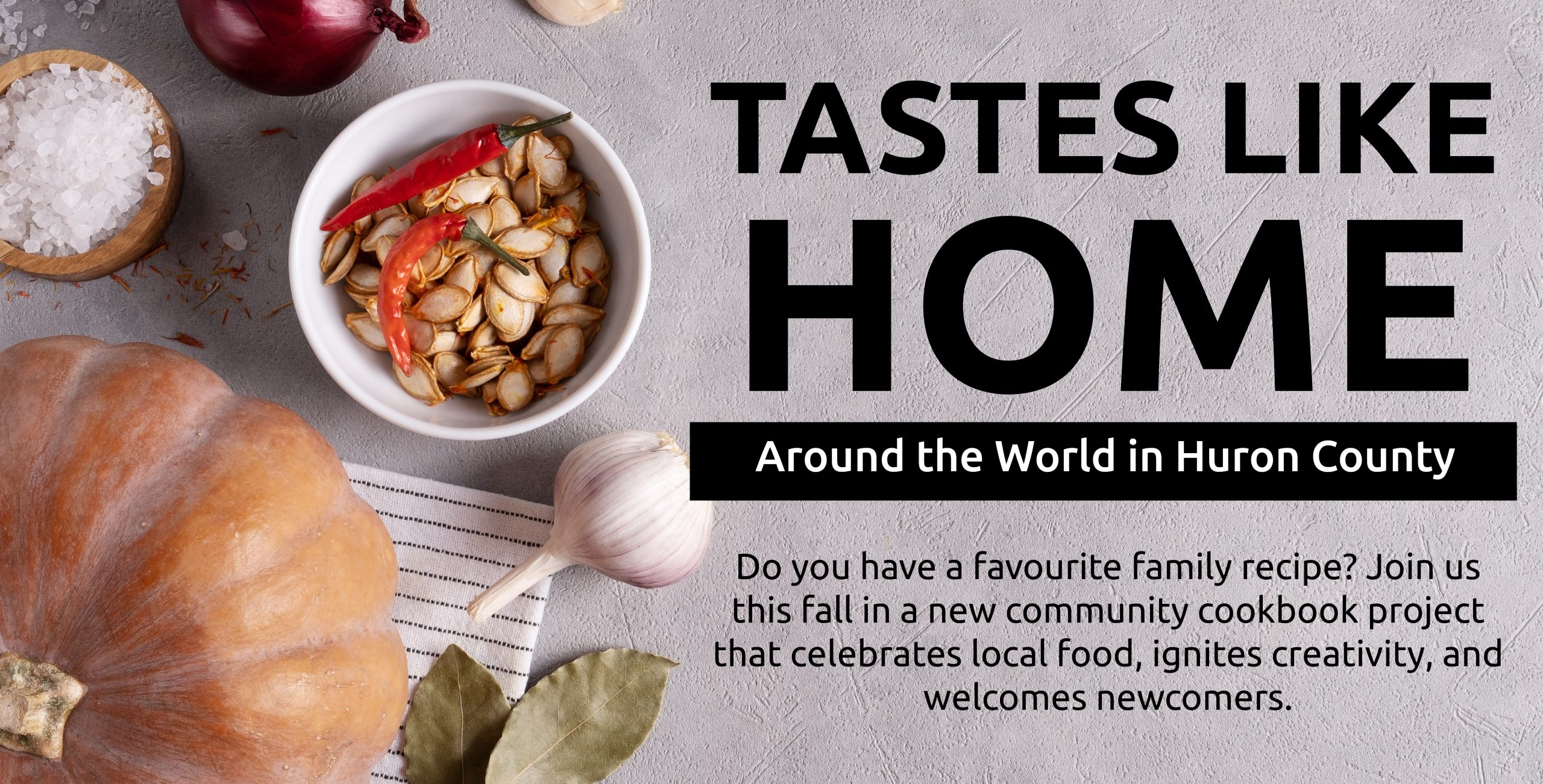 Image of a pumpkin, peppers, garlic, salt, onions, with text promoting Tastes Like Home community cookbook project