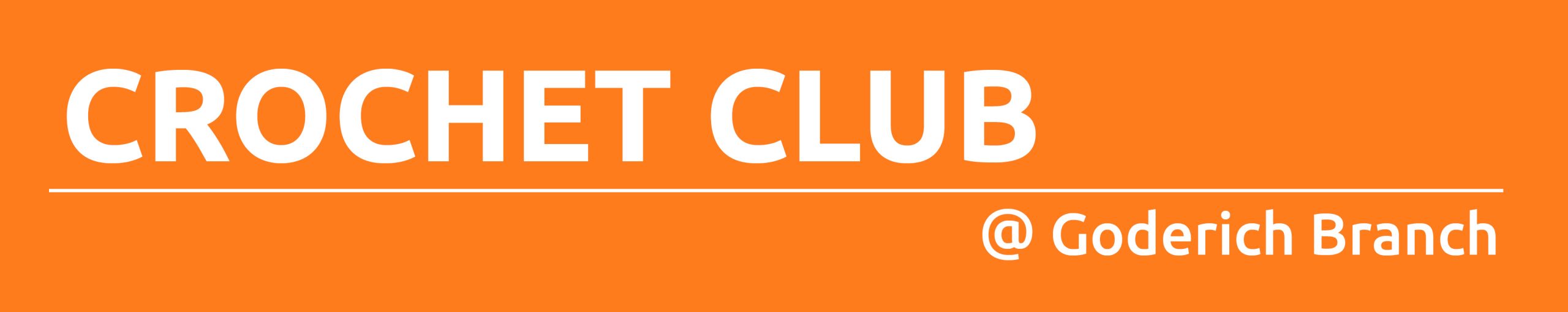 Orange rectangle with text promoting crochet club at Goderich branch