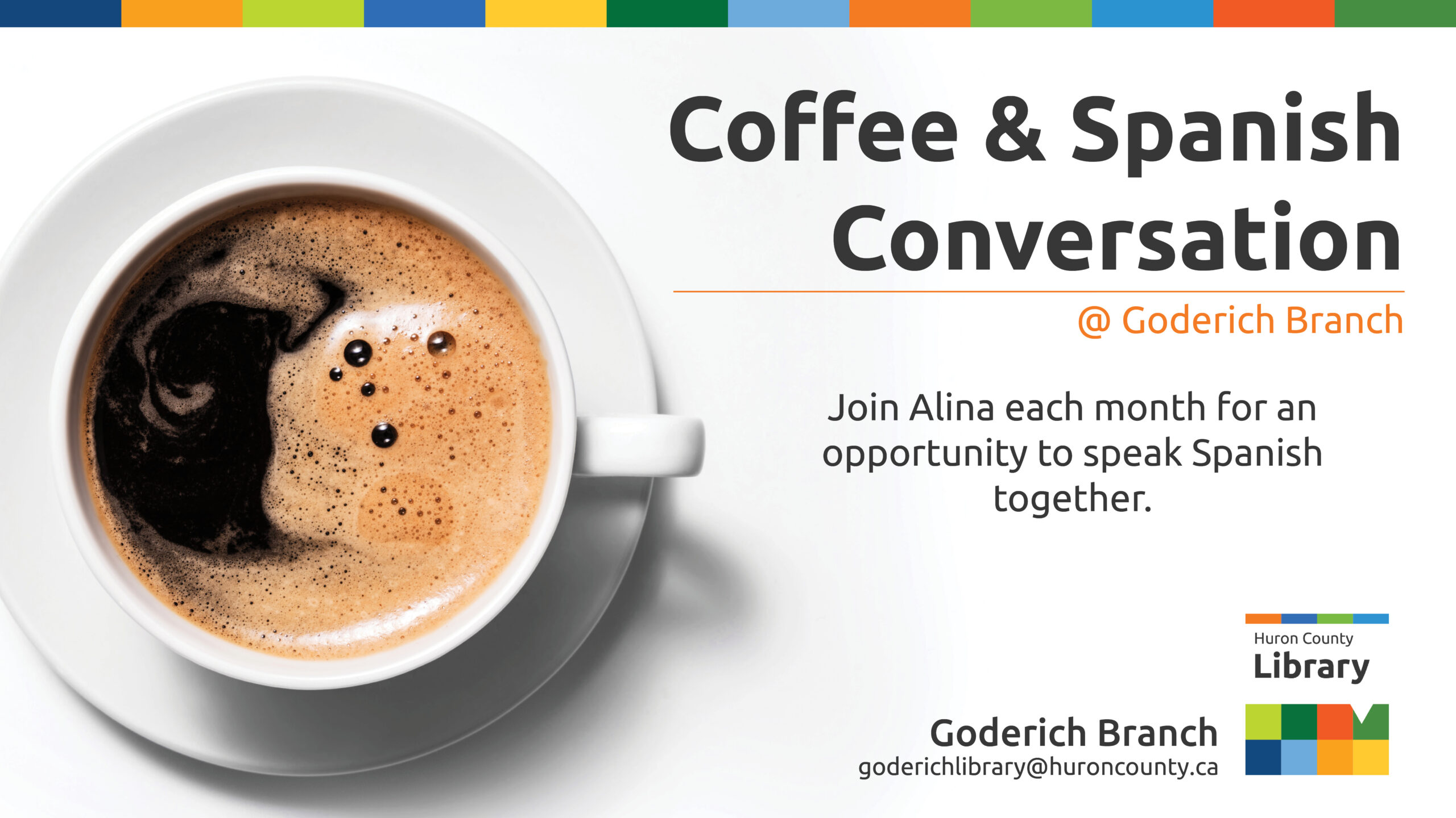 Photo of a cup of coffee with text promoting coffee and spanish conversation at Goderich