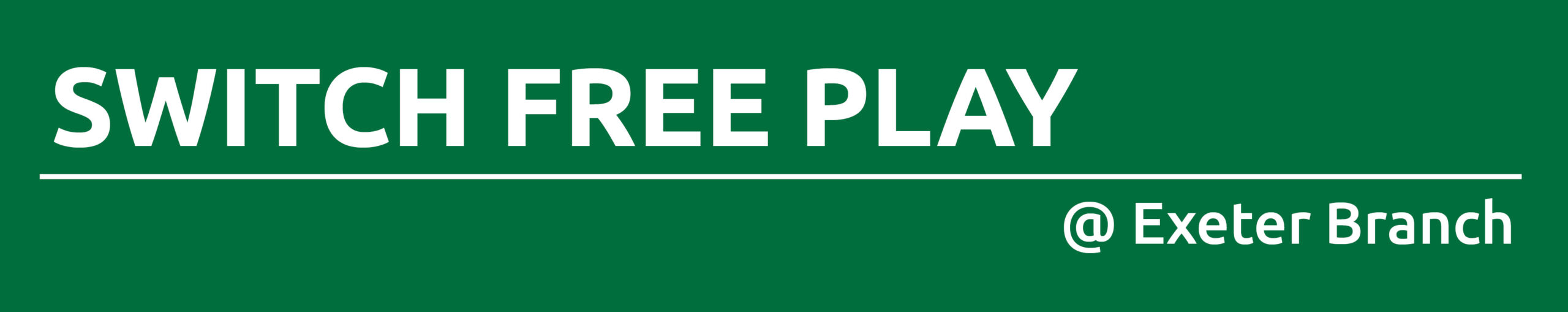 Dark green rectangle with text promoting Switch Free Play at Exeter