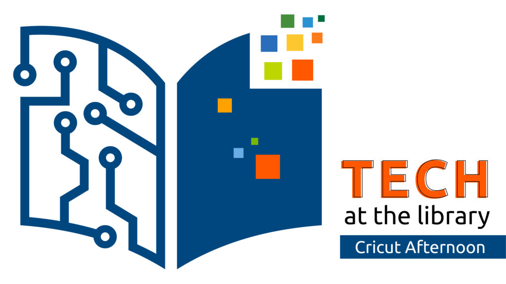 Illustration of an open book with cricut drawings. Text promotes Tech at the Library: Cricut Afternoons